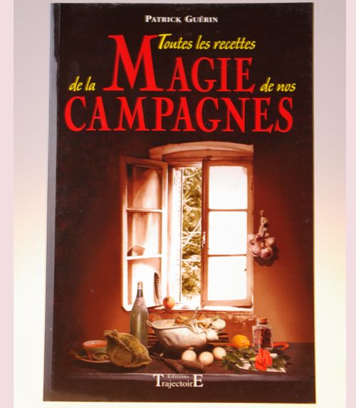 Les recettes de la magie de nos campagnes