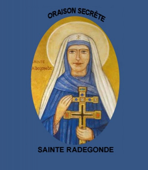 Oraison secrte de sainte radegonde