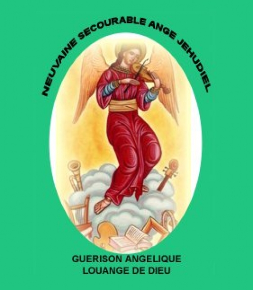 Neuvaine Secourable Ange Jéhudiel 