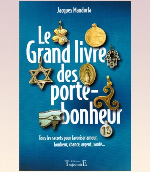 Le grand livre des porte-bonheur