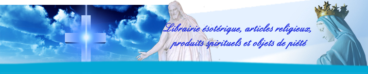Librairie ésothérique, articles religieux, produits spirituels et objets de piété
